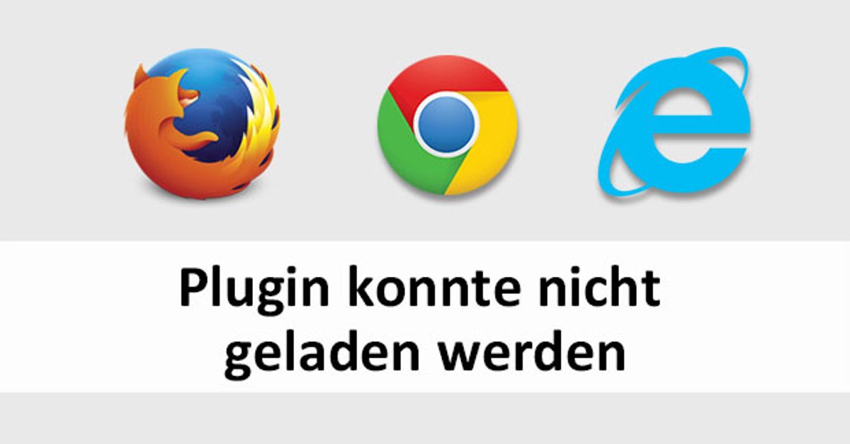 Plug In Konnte Nicht Geladen Werden Chrome Plug In Konnte Nicht Geladen Werden Chrome