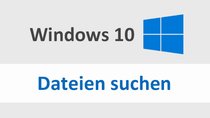 Windows 10: Nach Dateien suchen – so geht's