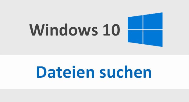 Windows 10 Dateien Suchen