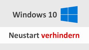 Windows 10: Neustart verhindern – so geht's