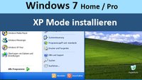 Windows 7: XP Mode installieren (Home- & Pro-Version) – Anleitung