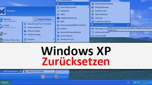 Windows XP zurücksetzen (ohne CD): so geht's