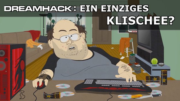 Dreamhack 2017: Warum es ok ist, einmal im Jahr zum Klischee zu werden