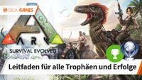 ARK - Survival Evolved: Alle Trophäen und Erfolge – Leitfaden für 100%