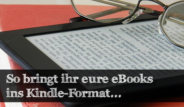 eBooks ins Kindle-Format bringen – So geht's