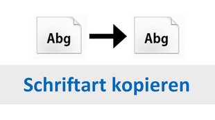 Schriftart kopieren: so geht's