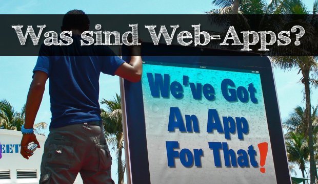 Was sind eigentlich Web-Apps?