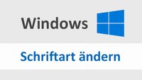 Standard-Schriftart ändern (Windows 10, 7 und 8) – Anleitung