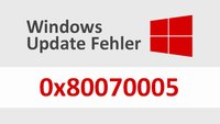 Lösung: Windows Update Fehler 0x80070005
