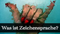 Was ist Zeichensprache – eine kleine Erklärung