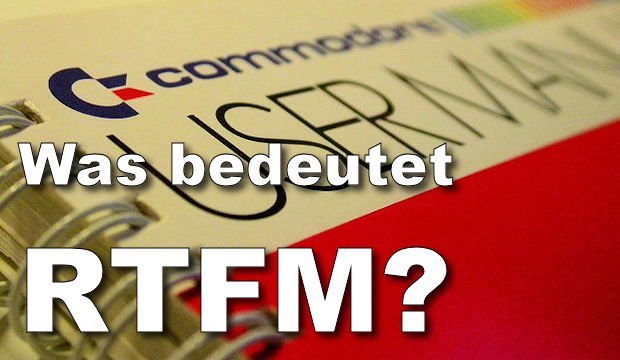 Was bedeutet RTFM?