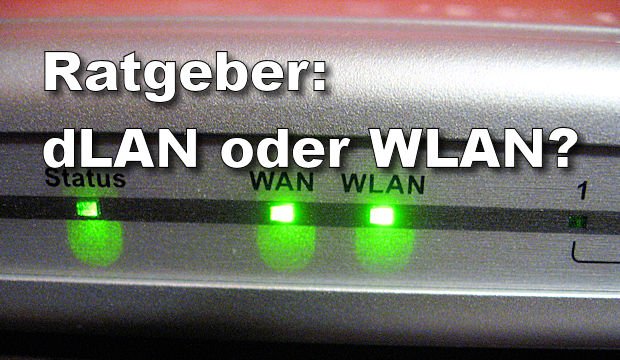 dLAN & WLAN: Unterschiede, Vorteile, Geräte