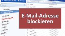 E-Mail-Adresse blockieren (Spam) – so geht's