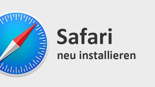 Safari neu installieren – so geht's