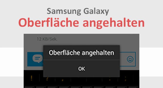 Lösung: Samsung Galaxy – Oberfläche angehalten (S3, S2, Tab3 etc.)