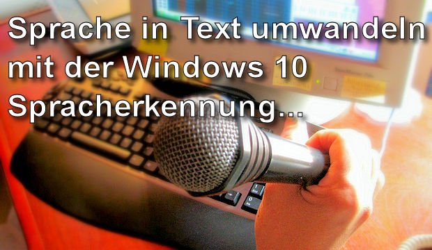 Windows 10: Sprache in Text umwandeln - so geht's