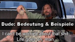 Dude: Bedeutung und Beispiele