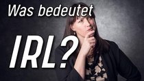 Was bedeutet IRL? Die Erklärung