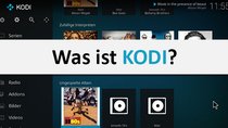 Was ist Kodi? – Und warum finden es alle so toll? Einfach erklärt