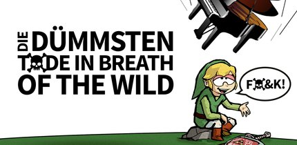 Zelda: Die dümmsten Tode in Breath of the Wild