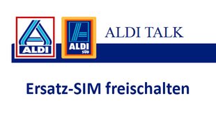 Aldi Talk: Ersatz-SIM-Karte freischalten