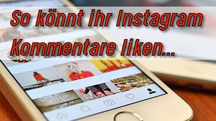 Instagram-Kommentare liken – Handy und Windows 7, 8, 10