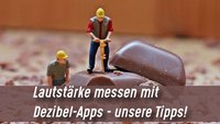 Lautstärke & Lärmpegel messen mit einer Dezibel-App