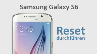 Samsung Galaxy S6 (edge): Reset durchführen – so geht's