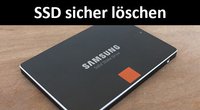 SSD sicher löschen – so geht's