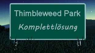 Thimbleweed Park komplett gelöst: 100% Walkthrough durch alle Areale