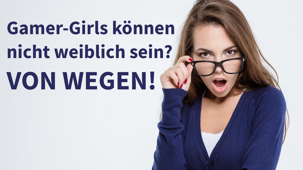 Vorsicht, Klischee: Gamer-Girls können weiblicher sein, als Du denkst