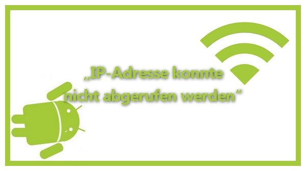 IP Adresse konnte nicht abgerufen werden Android Titelbild