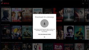 Netflix für Windows 10 ab sofort mit Download- und Offline-Funktion