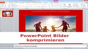 Microsoft-PowerPoint komprimieren: Datei und Bilder anpassen