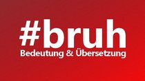 Was heißt „Bruh“? – Bedeutung der Abkürzung erklärt