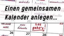 Gemeinsamer Kalender – so gleicht ihr eure Termine ab!