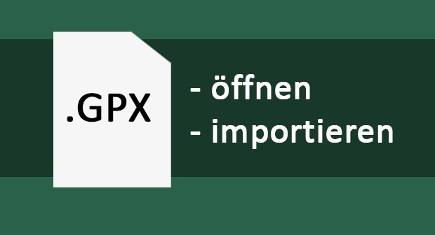 GPX-Datei öffnen – so geht's