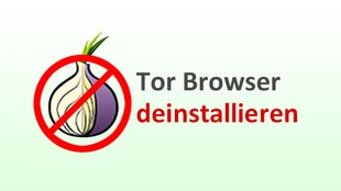Tor Browser komplett deinstallieren – so geht's