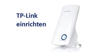 TP Link: WLAN-Repeater richtig einrichten