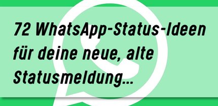 72 gute WhatsApp-Status-Ideen – von crazy bis seriös