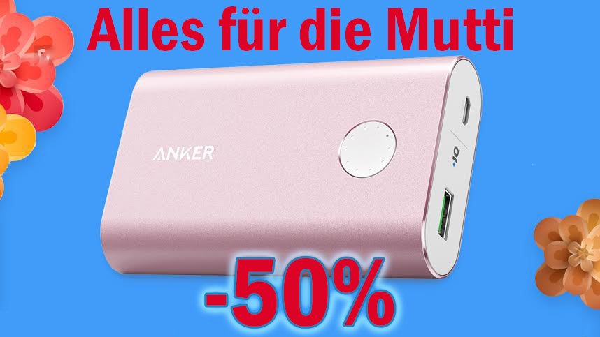 Muttertag bei Anker: Bis zu 50 % Rabatt auf iPhone- & Android-Zubehör