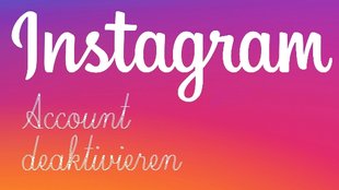 Instagram-Account deaktivieren – so gehts