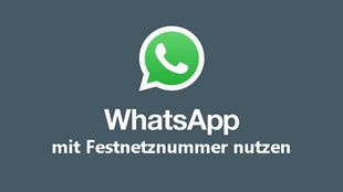 WhatsApp mit Festnetznummer verwenden – so geht's