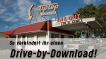 Was ist ein Drive-by-Download? So wird er verhindert!