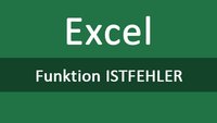 Excel: ISTFEHLER erklärt mit Beispiel-Video