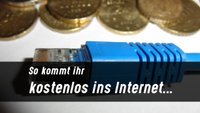 Kostenlos ins Internet – Möglichkeiten und Gefahren