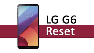 LG G6: Reset auf Werkseinstellungen