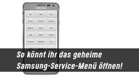 Das geheime Samsung-Service-Menü öffnen