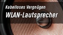 WLAN-Lautsprecher: Funktionsweise, Kosten, Kauftipps