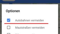 Google Maps: Autobahn vermeiden – so geht's